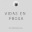 Vidas en prosa
